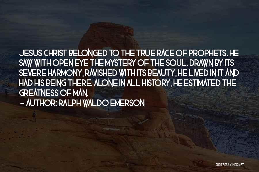 Beauty And Race Quotes By Ralph Waldo Emerson