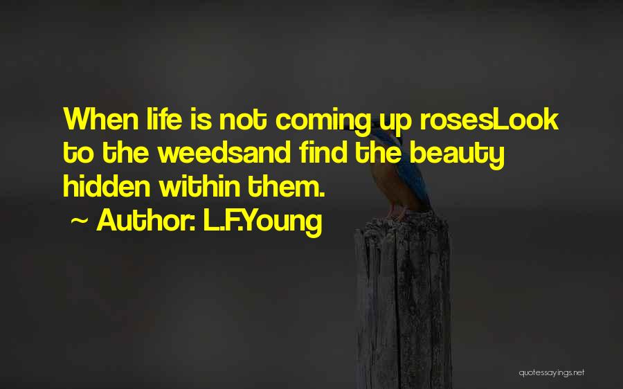 Beauty And Roses Quotes By L.F.Young