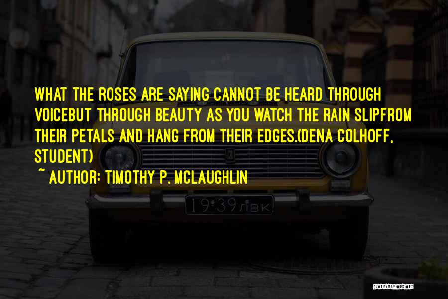 Beauty And Roses Quotes By Timothy P. McLaughlin