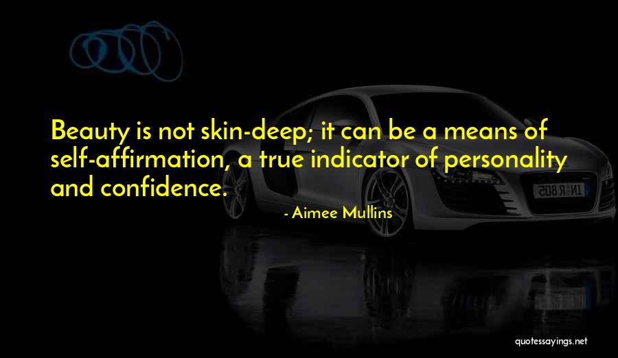 Beauty And Self Confidence Quotes By Aimee Mullins