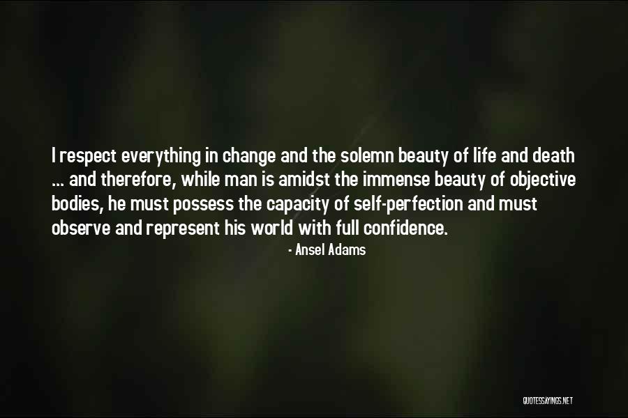 Beauty And Self Confidence Quotes By Ansel Adams