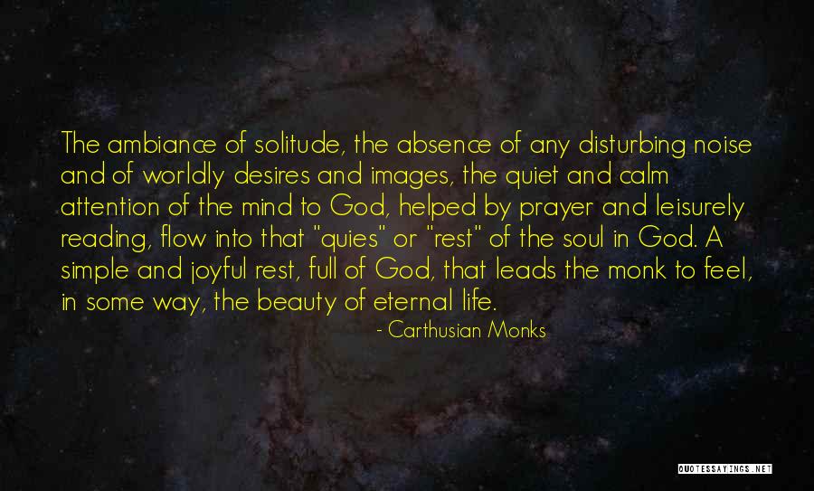 Beauty And Simple Quotes By Carthusian Monks