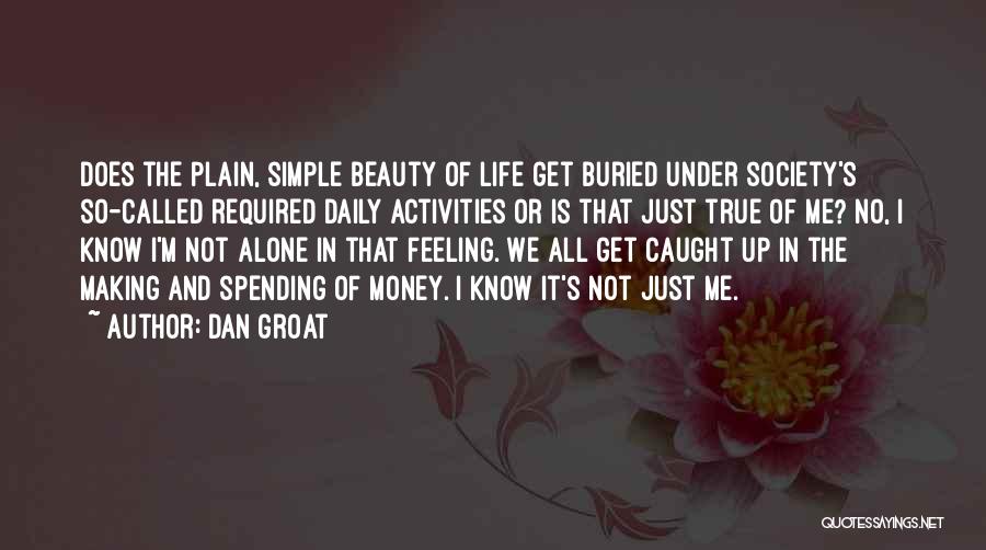 Beauty And Simple Quotes By Dan Groat
