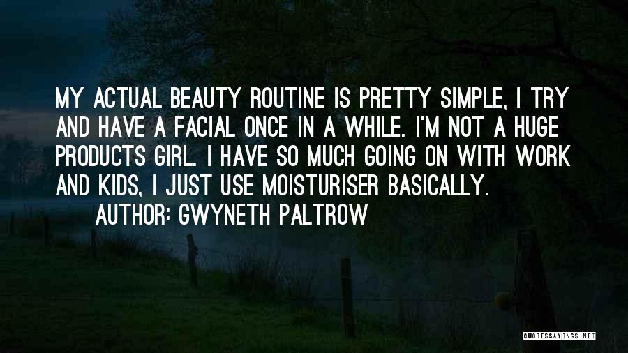 Beauty And Simple Quotes By Gwyneth Paltrow