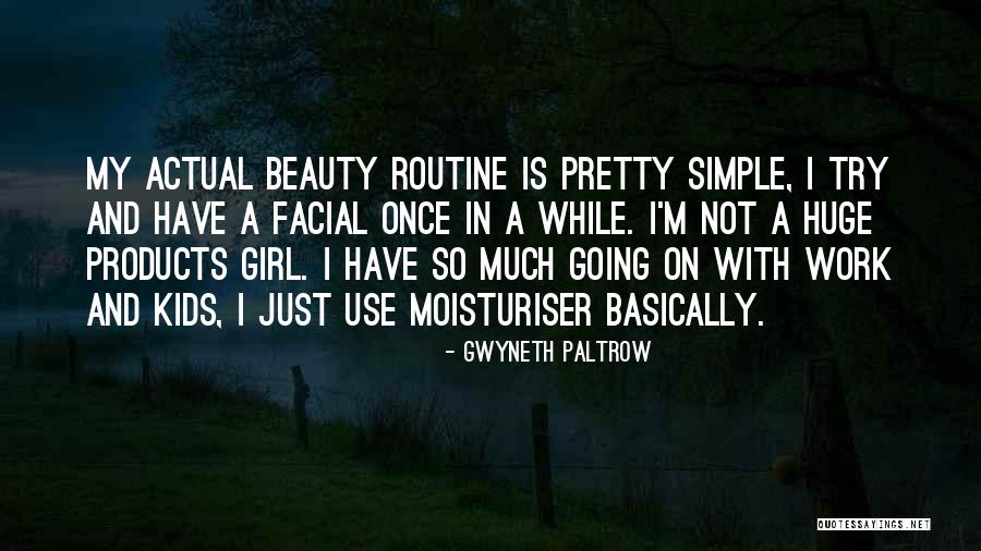 Beauty And Simple Quotes By Gwyneth Paltrow