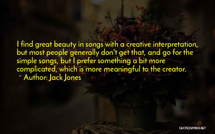 Beauty And Simple Quotes By Jack Jones