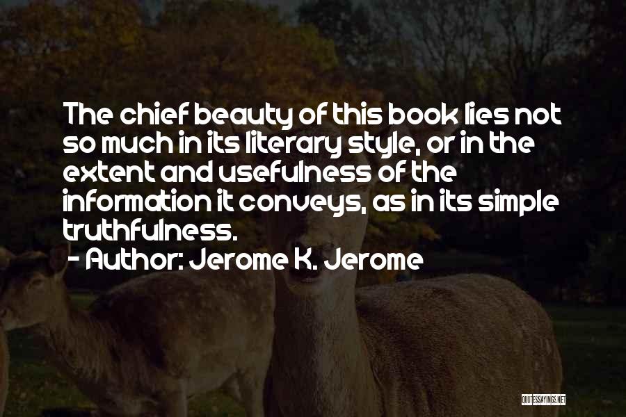 Beauty And Simple Quotes By Jerome K. Jerome