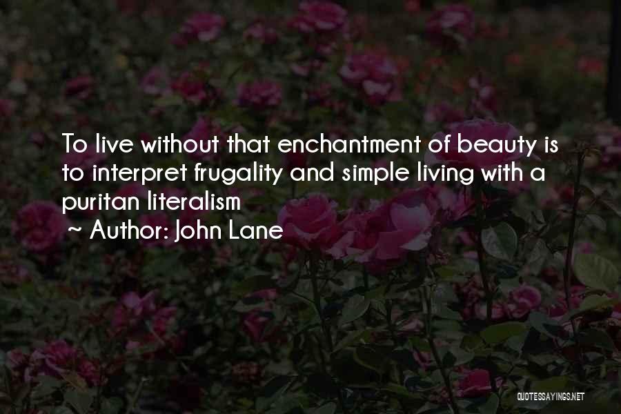 Beauty And Simple Quotes By John Lane