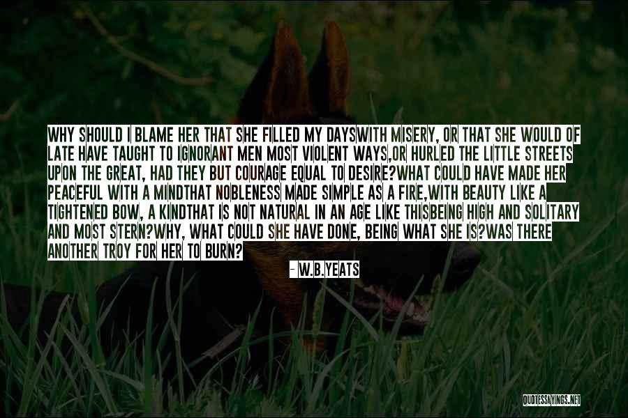 Beauty And Simple Quotes By W.B.Yeats Beauty And Simple Quotes By W.B.Yeats