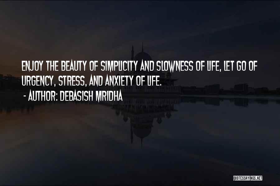 Beauty And Simplicity Quotes By Debasish Mridha