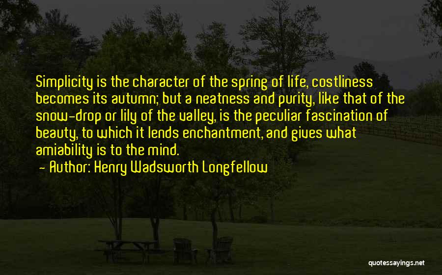 Beauty And Simplicity Quotes By Henry Wadsworth Longfellow