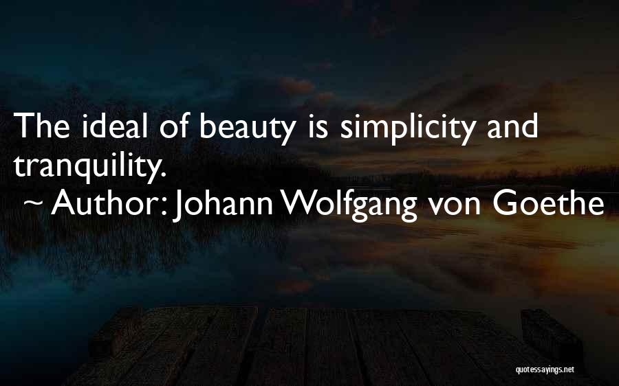 Beauty And Simplicity Quotes By Johann Wolfgang Von Goethe