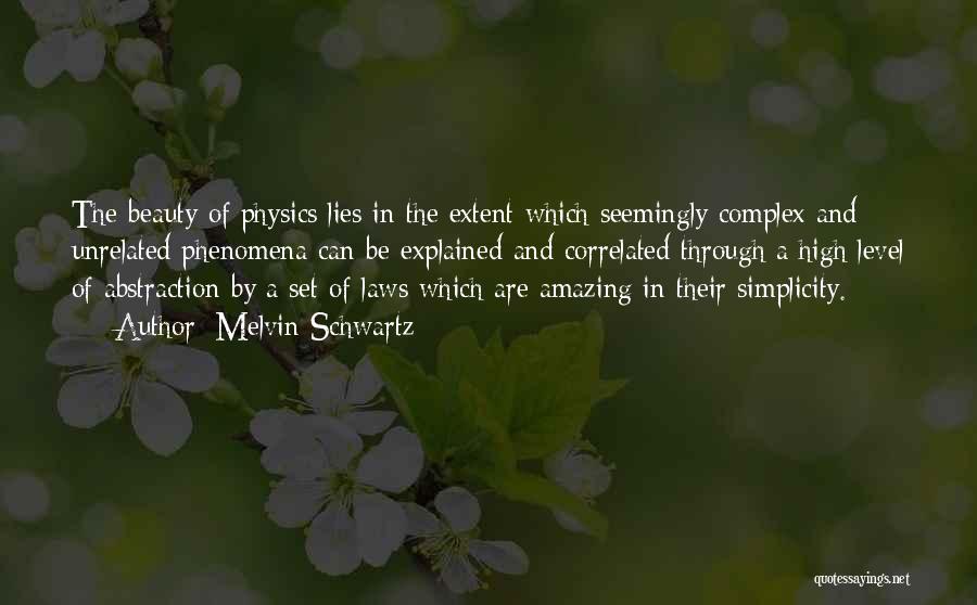 Beauty And Simplicity Quotes By Melvin Schwartz