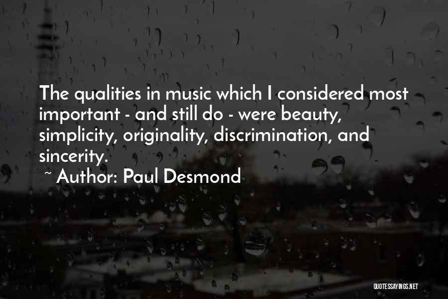 Beauty And Simplicity Quotes By Paul Desmond