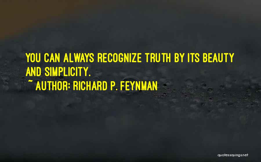 Beauty And Simplicity Quotes By Richard P. Feynman