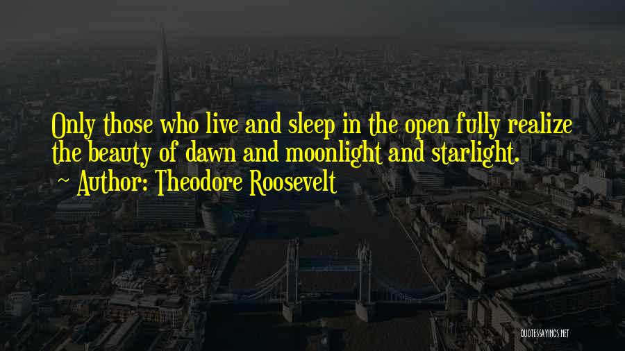 Beauty And Sleep Quotes By Theodore Roosevelt