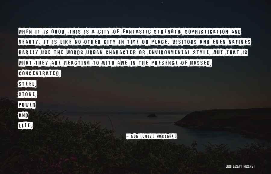 Beauty And Sophistication Quotes By Ada Louise Huxtable Beauty And Sophistication Quotes By Ada Louise Huxtable