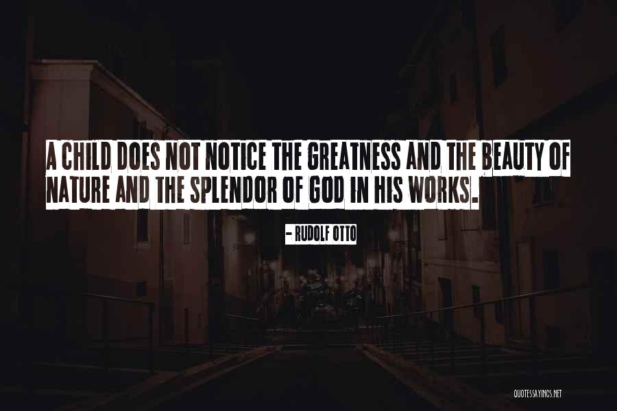 Beauty And Splendor Quotes By Rudolf Otto Beauty And Splendor Quotes By Rudolf Otto