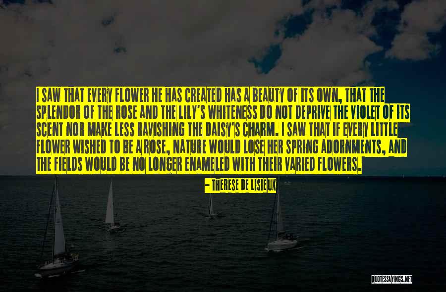 Beauty And Splendor Quotes By Therese De Lisieux Beauty And Splendor Quotes By Therese De Lisieux