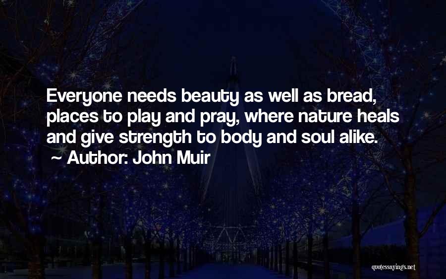 Beauty And Strength Quotes By John Muir