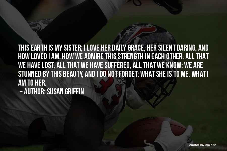 Beauty And Strength Quotes By Susan Griffin