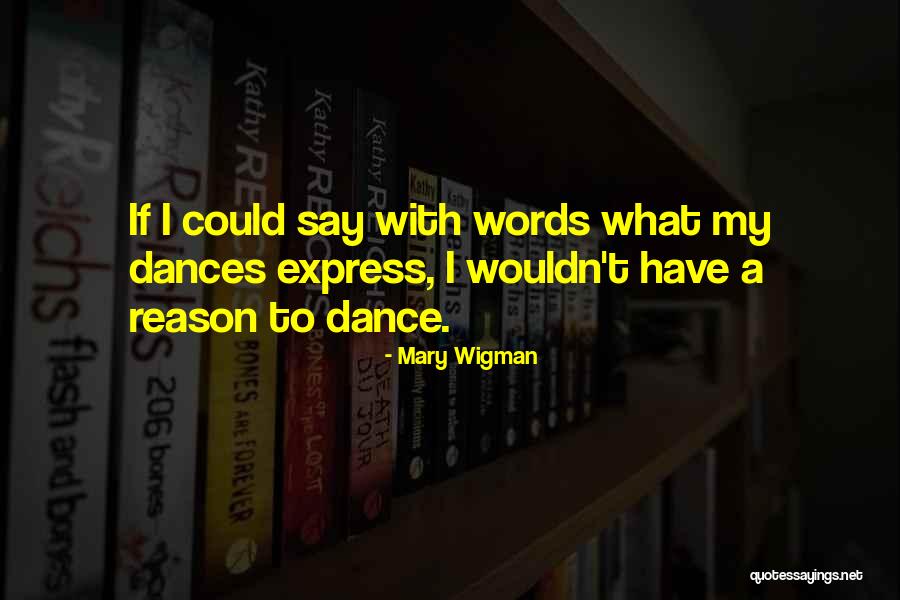 Beauty And The Beast Mrs Potts Quotes By Mary Wigman Beauty And The Beast Mrs Potts Quotes By Mary Wigman