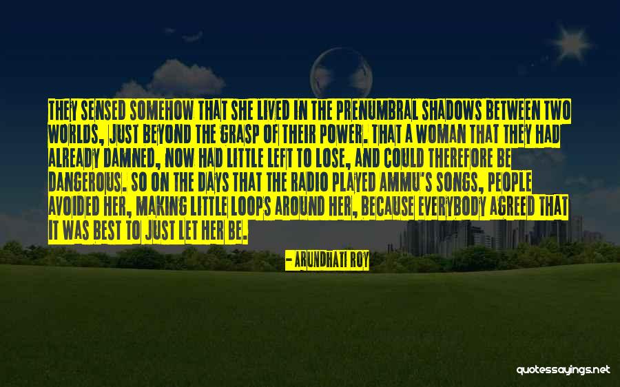 Beauty And The Best Quotes By Arundhati Roy Beauty And The Best Quotes By Arundhati Roy