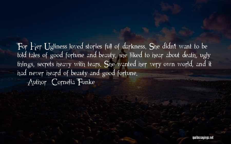 Beauty And Ugliness Quotes By Cornelia Funke