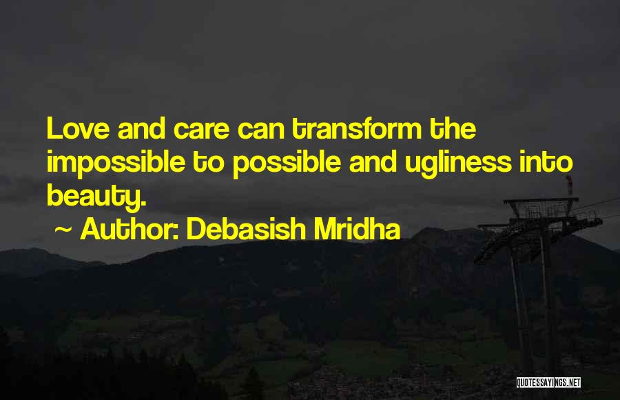 Beauty And Ugliness Quotes By Debasish Mridha