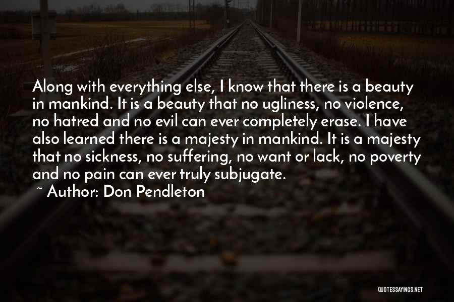 Beauty And Ugliness Quotes By Don Pendleton