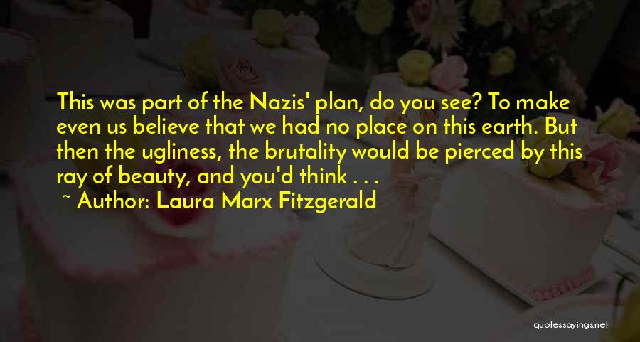 Beauty And Ugliness Quotes By Laura Marx Fitzgerald