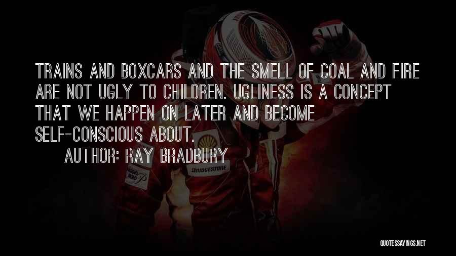 Beauty And Ugliness Quotes By Ray Bradbury