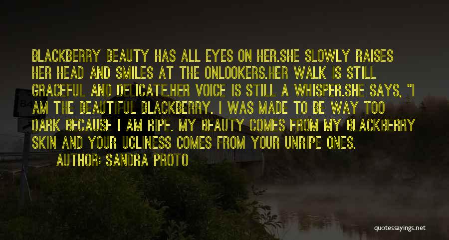 Beauty And Ugliness Quotes By Sandra Proto