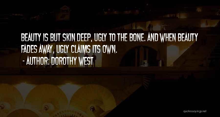 Beauty And Ugly Quotes By Dorothy West