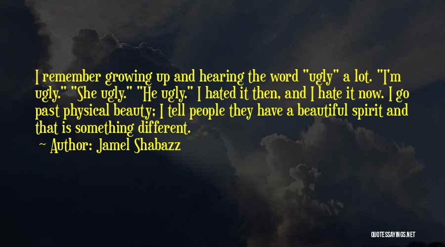 Beauty And Ugly Quotes By Jamel Shabazz