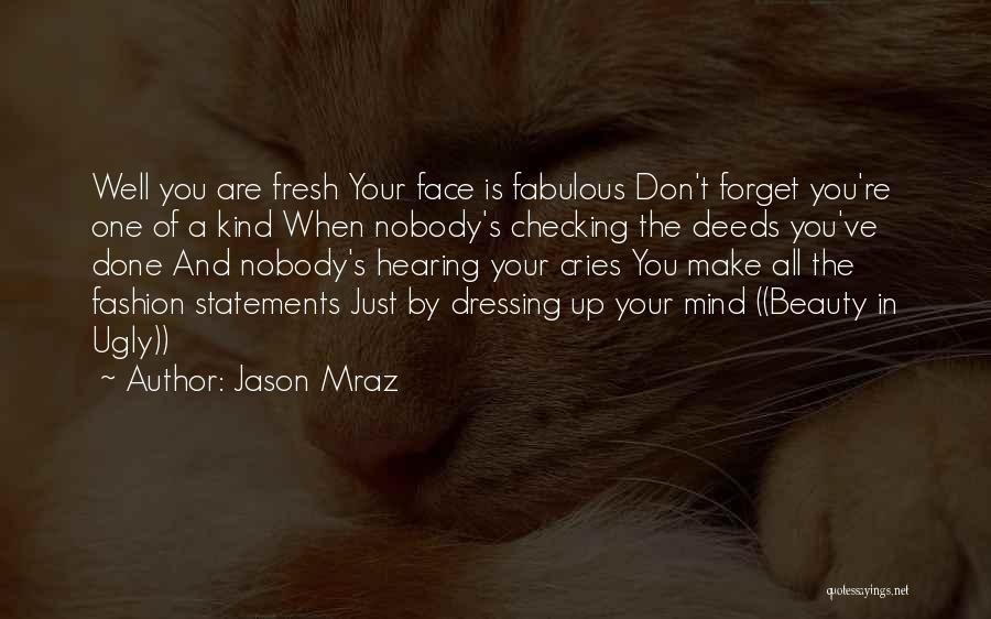 Beauty And Ugly Quotes By Jason Mraz