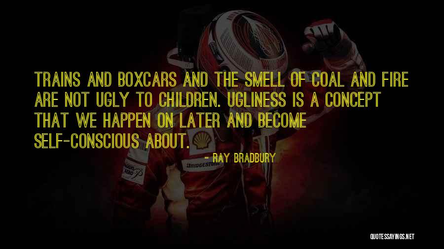 Beauty And Ugly Quotes By Ray Bradbury