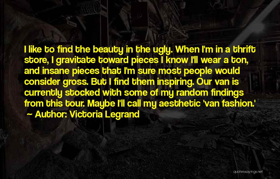 Beauty And Ugly Quotes By Victoria Legrand