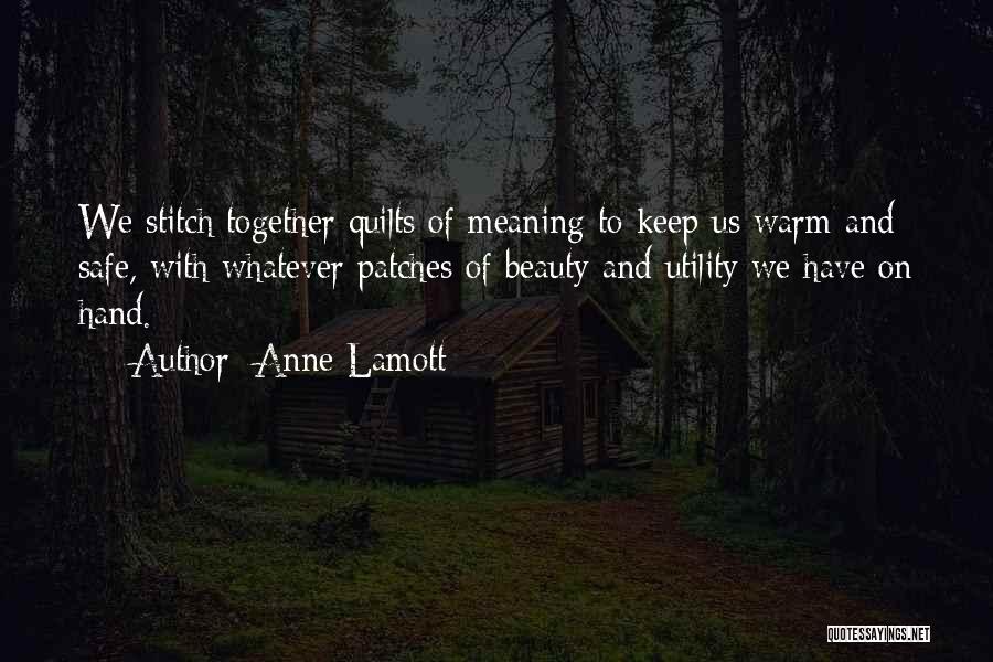 Beauty And Utility Quotes By Anne Lamott