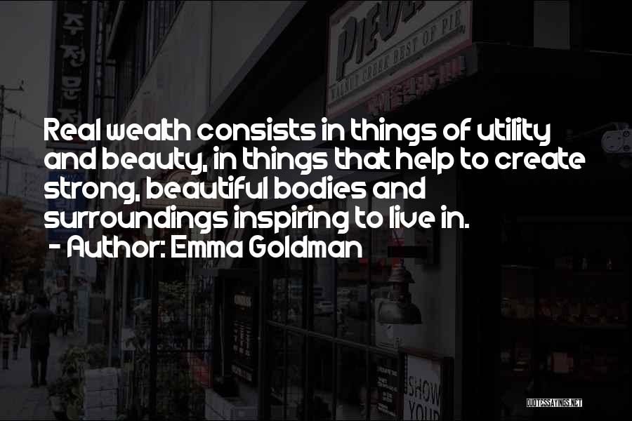 Beauty And Utility Quotes By Emma Goldman