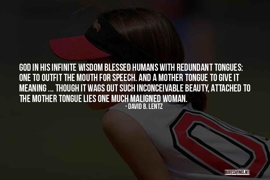 Beauty And Wisdom Quotes By David B. Lentz Beauty And Wisdom Quotes By David B. Lentz