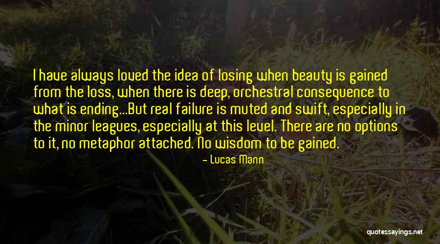 Beauty And Wisdom Quotes By Lucas Mann Beauty And Wisdom Quotes By Lucas Mann