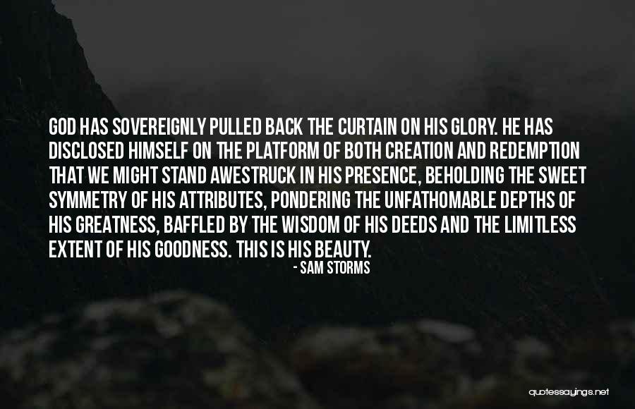 Beauty And Wisdom Quotes By Sam Storms Beauty And Wisdom Quotes By Sam Storms
