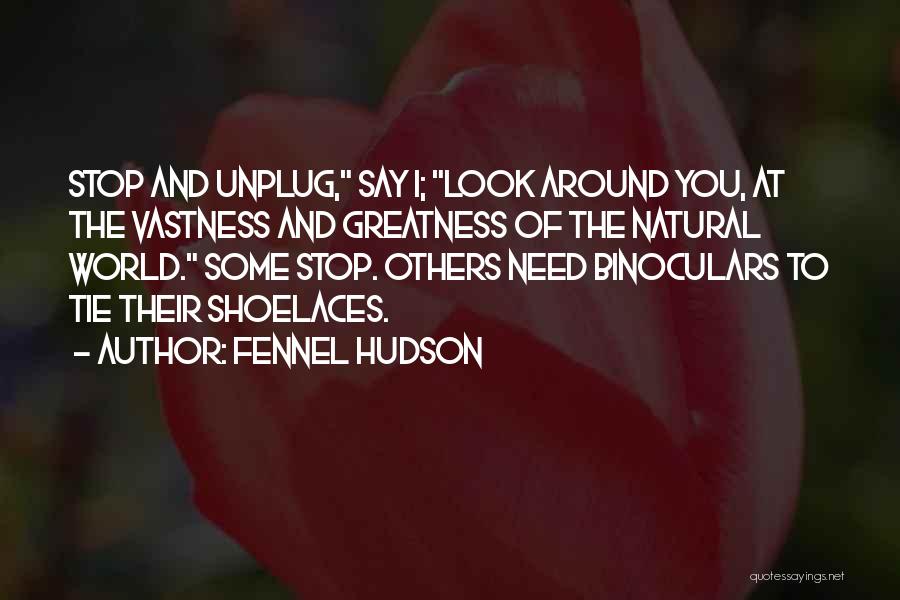 Beauty Around The World Quotes By Fennel Hudson