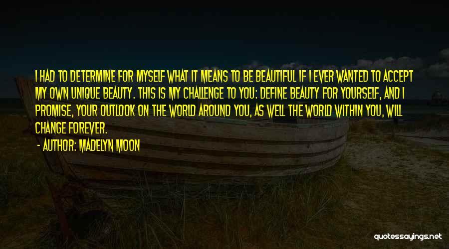 Beauty Around The World Quotes By Madelyn Moon