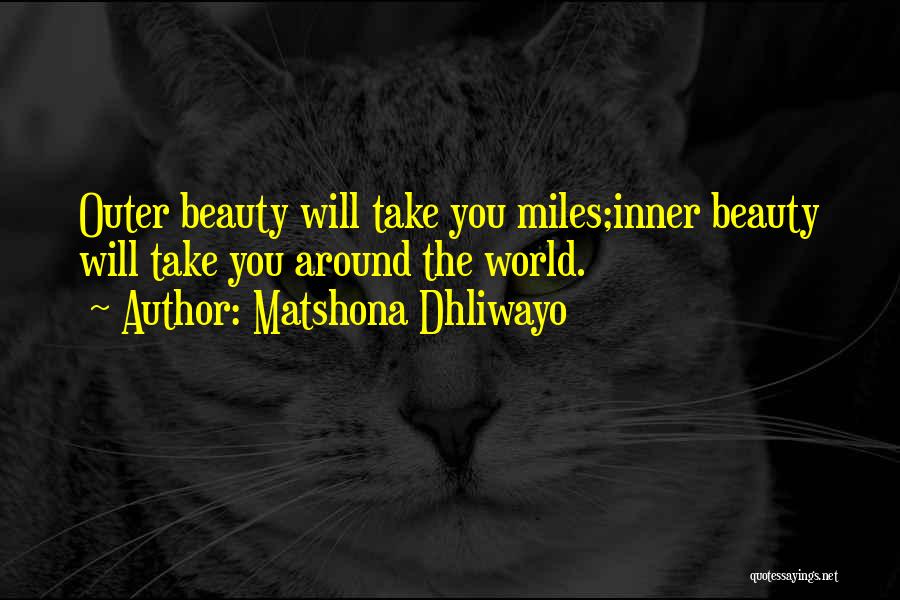 Beauty Around The World Quotes By Matshona Dhliwayo