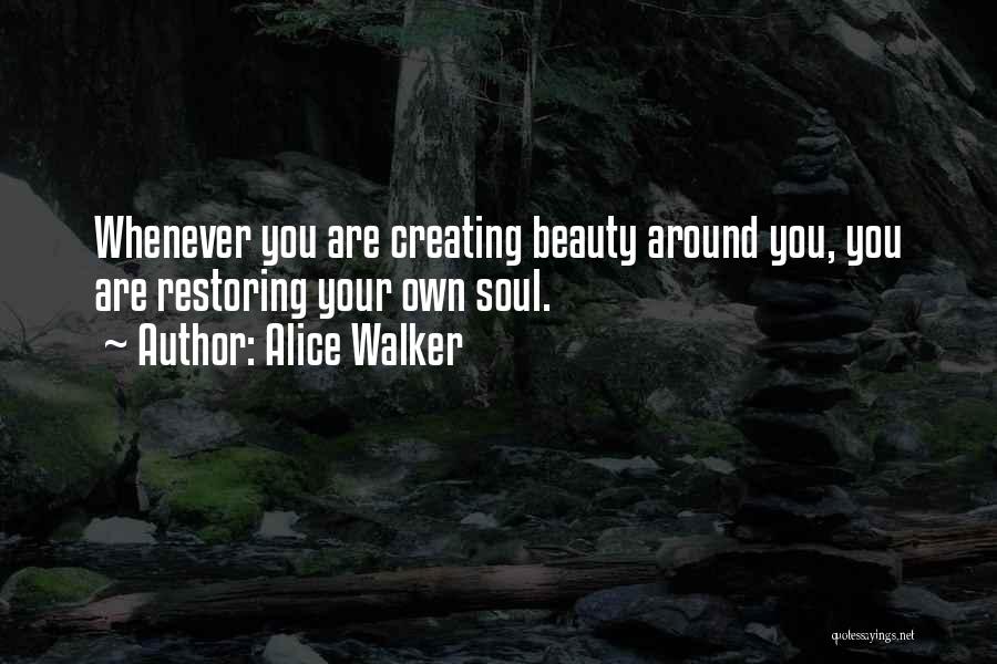 Beauty Around You Quotes By Alice Walker