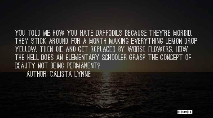 Beauty Around You Quotes By Calista Lynne