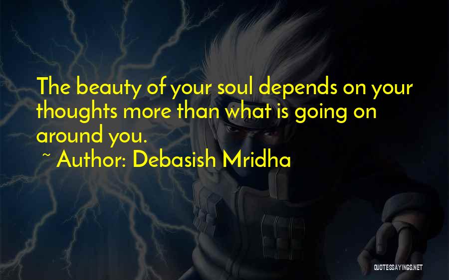 Beauty Around You Quotes By Debasish Mridha