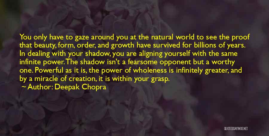 Beauty Around You Quotes By Deepak Chopra